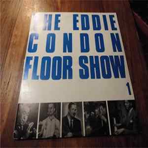 Download Eddie Condon - The Eddie Condon Floor Show Vol.1