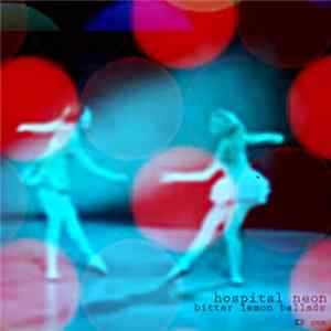 Download hospital NEON - Bitter Lemon Ballads EP 1