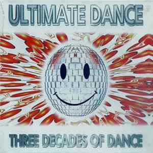 Download Various - Ultimate Dance - Three Decades Of Dance