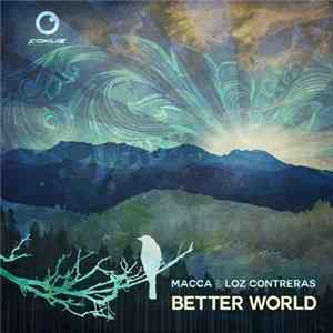 Download Macca & Loz Contreras - Better World