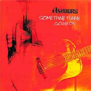 Download Ashbury - Something Funny Going On