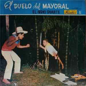 Download El Indio Duarte - El Duelo Del Mayoral