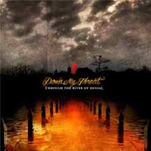 Download Down My Throat - Through The River Of Denial
