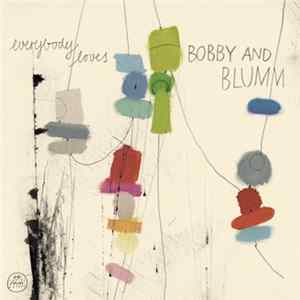 Download Bobby And Blumm - Everybody Loves