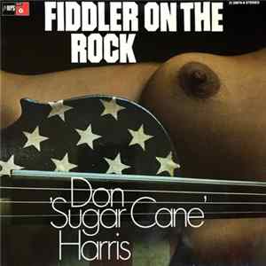 Download Don 'Sugar Cane' Harris - Fiddler On The Rock