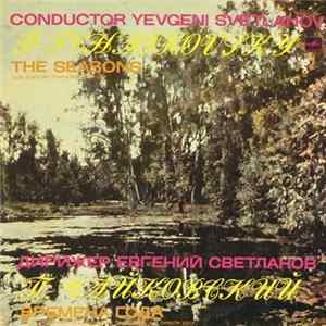 Download P. Tchaikovsky - USSR Academic Symphony Orchestra , Conductor Yevgeni Svetlanov - The Seasons