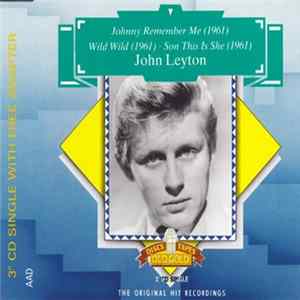 Download John Leyton - Johnny Remember Me / Wild Wild / Son This Is She
