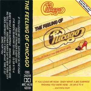 Download Chicago - The Feeling Of Chicago (A Collection Of Their Greatest Hits)