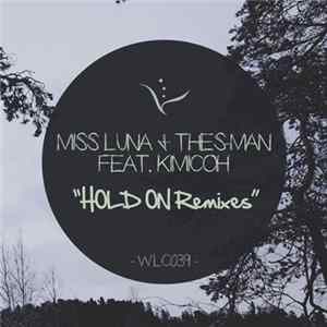 Download Miss Luna & Thes-Man Feat. Kimicoh - Hold On (Remixes)