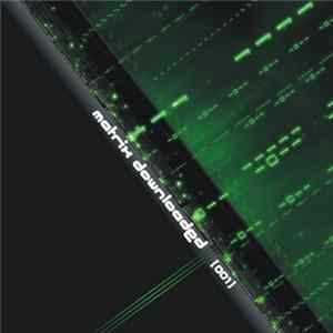 Download Various - Matrix Downloaded [001]
