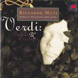Download Giuseppe Verdi, Riccardo Muti, La Scala Philharmonic Orchestra - Overtures and Preludes