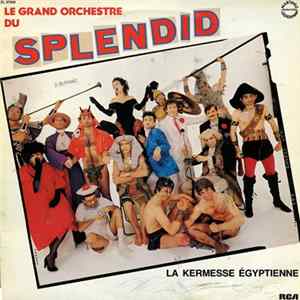 Download Le Grand Orchestre Du Splendid - La Kermesse Egyptienne