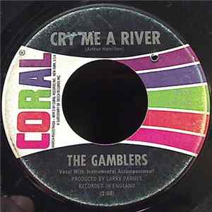 Download The Gamblers - Cry Me A River / Who Will Buy