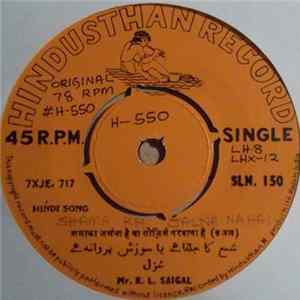 Download K. L. Saigal - Shama Kh Jalna Na Hai