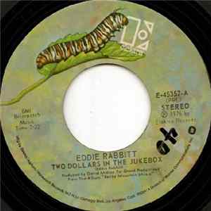 Download Eddie Rabbitt - Two Dollars In The Jukebox