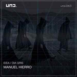 Download Manuel Hierro - Idea / Dia Gris