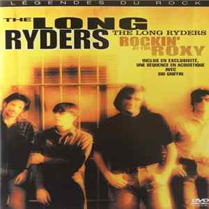 Download The Long Ryders - The Long Ryders: Rockin' At The Roxy