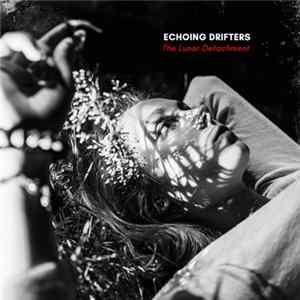 Download Echoing Drifters - The Lunar Detachment
