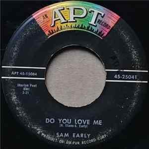 Download Sam Early - Do You Love Me / You Are The Greatest Of Them All