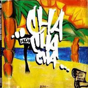 Download Los Tetas - Cha Cha Cha