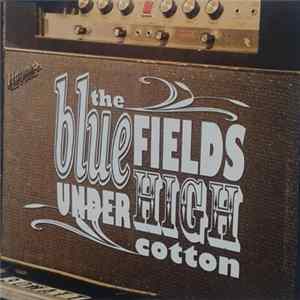 Download The Bluefields - Under High Cotton