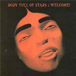 Download Body Full Of Stars - Welcome!