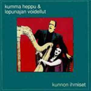 Download Kumma Heppu & Lopunajan Voidellut - Kunnon Ihmiset