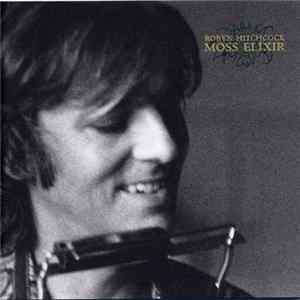 Download Robyn Hitchcock - Moss Elixir