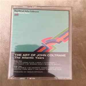 Download John Coltrane - The Art Of John Coltrane / The Atlantic Years