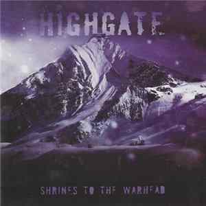 Download Highgate - Shrines To The Warhead