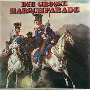Download Various - Die Grosse Marschparade