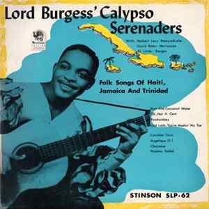 Download Lord Burgess And His Calypso Serenaders - Folk Songs Of Haiti, Jamaica And Trinidad