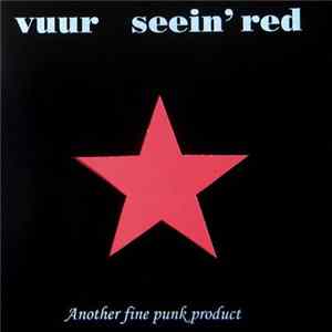 Download Seein' Red / Vuur - Another Fine Punk Product