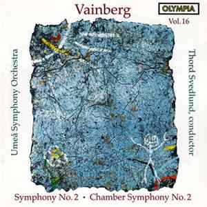 Download Vainberg, Umeå Symphony Orchestra, Thord Svedlund - Vol. 16 (Symphony No. 2 • Chamber Symphony No. 2)