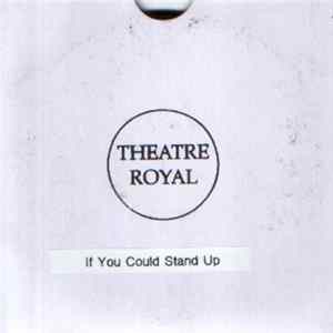 Download Theatre Royal - If You Could Stand Up