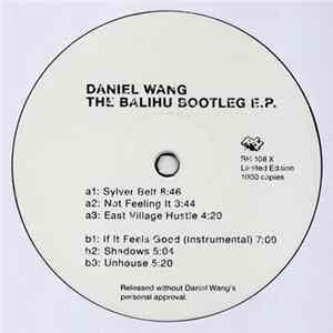 Download Daniel Wang - The Balihu Bootleg E.P.