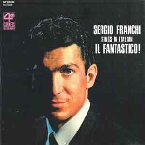 Download Sergio Franchi - Sings In Italian - Il Fantastico