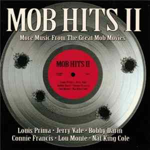 Download Various - Mob Hits II: More Music From The Great Mob Movies