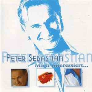 Download Peter Sebastian - Mich Interessiert...