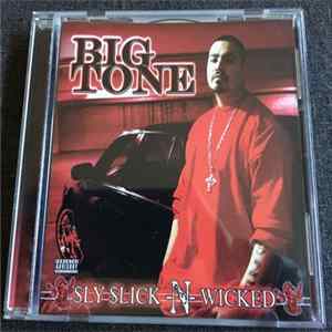 Download Big Tone - Sly Slick -N- Wicked