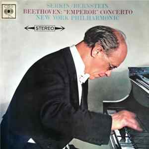 Download Beethoven / Serkin, Bernstein, The New York Philharmonic Orchestra - Concerto No. 5 In E-Flat Major For Piano And Orchestra, Op. 73 (Emperor)