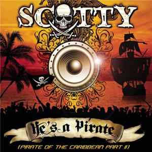 Download Scotty - He's A Pirate