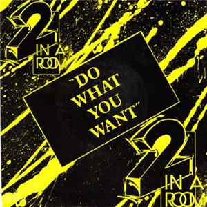 Download 2 In A Room - Do What You Want