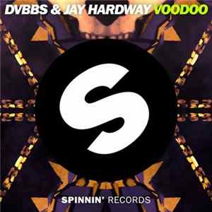 Download DVBBS & Jay Hardway - Voodoo