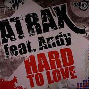 Download Atrax feat. Andy - Hard To Love