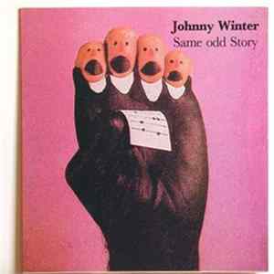 Download Johnny Winter - Same Odd Story