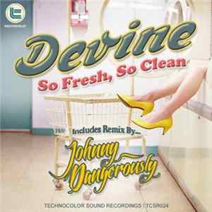 Download Devine - So Fresh, So Clean