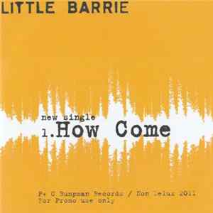 Download Little Barrie - How Come