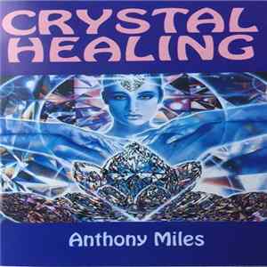 Download Anthony Miles - Crystal Healing