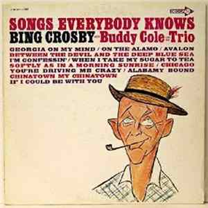 Download Bing Crosby, Buddy Cole And His Trio - Songs Everybody Knows